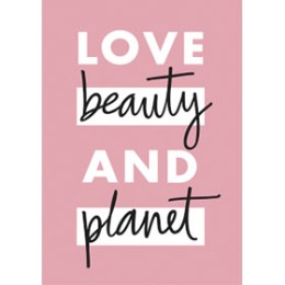 Love Beauty and Planet